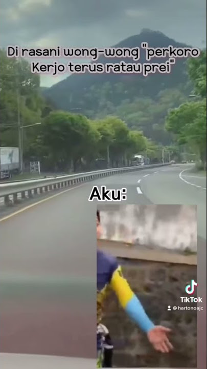 STORY WA DI RASANI PERKORO KERJO TERUS