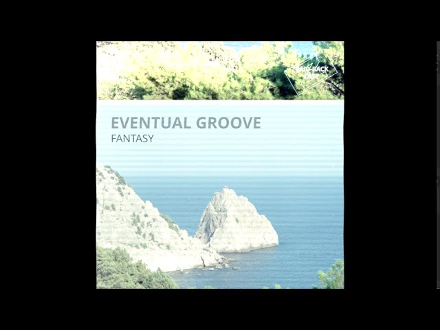 Eventual Groove - Fantasy