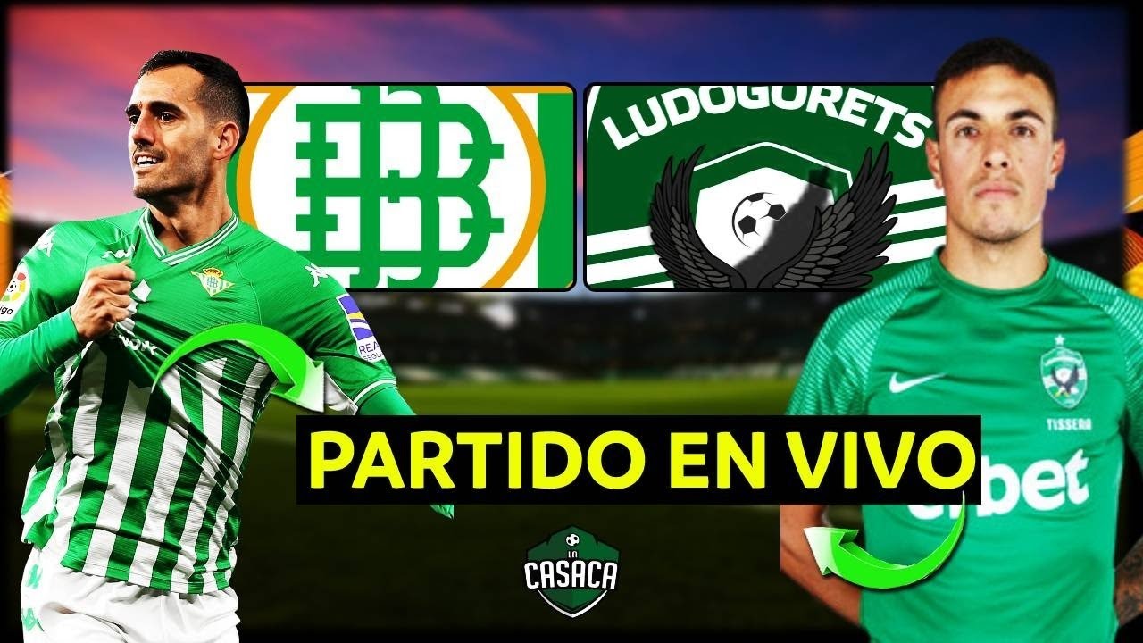 🚨 TRIUNFAZO DEL BETIS 3-2 ante LUDOGORETS 🔴 UEFA EUROPA LEAGUE - YouTube