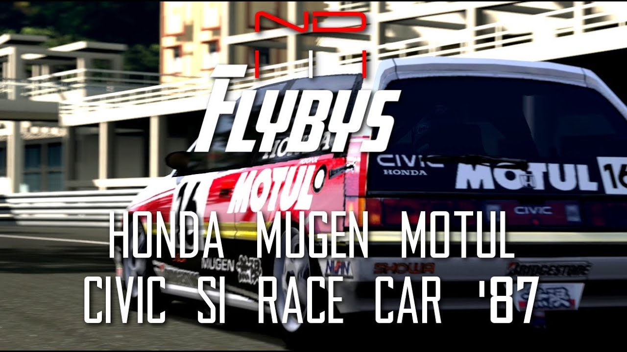 GT5) Honda MUGEN MOTUL CIVIC Si Race Car '87 - Flyby - YouTube