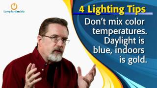 Larry Jordan's Tips to Improve Your Lighting