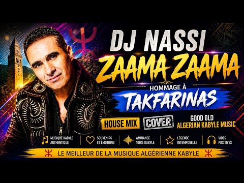 DJ NASSI -ZAAMA ZAAMA (HOUSE REMIX TAKFARINAS)