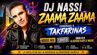 DJ NASSI -ZAAMA ZAAMA (HOUSE REMIX TAKFARINAS)