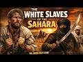 The White Slaves Of The Zahara: The James Riley Story