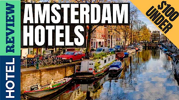 Where should I stay in Amsterdam cheap?