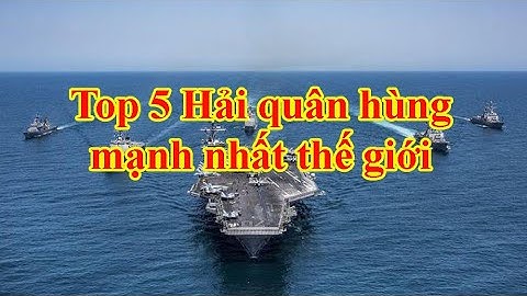 Top cảng quân sự tốt nhất thế giới năm 2024