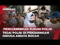 Diduga Anaiaya Bocah, Rumah Polisi Digeruduk | OneNews Update
