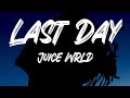 Juice WRLD - Last Day ft. The kid LAROI (lyrics) [Prod by Last- dude]