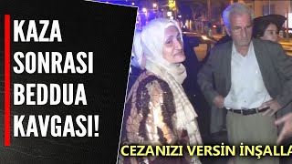 Kaza Sonrası Beddua Kavgası