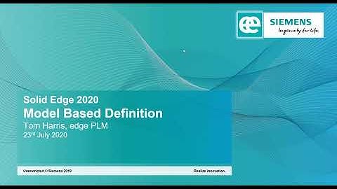 Webinar - Solid Edge 2020 Model Based Definition