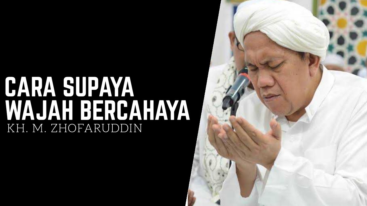 Doa Supaya Wajah Bercahaya / Amalan Doa Pengasihan Agar Wajah Bercahaya