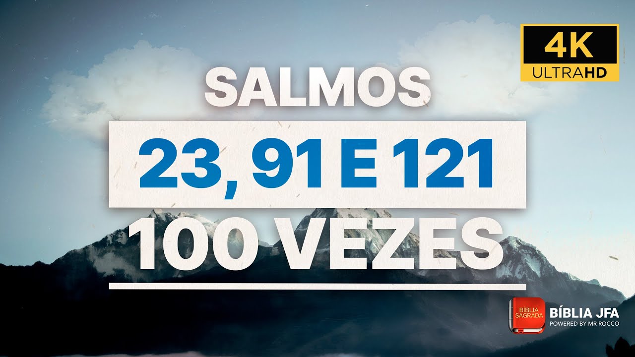 Salmo 91 - Salmo 23 completo para orar Um dos salmos mais