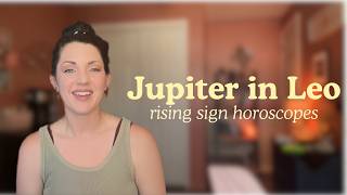 Jupiter in Leo 2026: Your Rising Sign Horoscope (All 12 Signs)