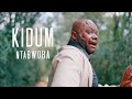KIDUM KIBIDO NTABWOBA OFFICIAL VIDEO KIDUM KIBIDO NTABWOBA OFFICIAL VIDEO