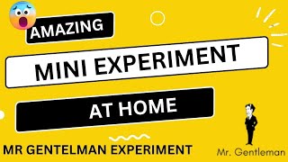 9 EASY SCIENCE EXPERIMENTS TO DO AT HOME (Mr GENTLEMEN Experiment)