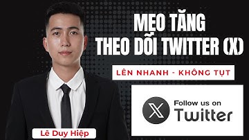Không ai nói bạn biết cách tăng follow Twitter (X) thật hiệu quả thế này - Hãy xem video ngay
