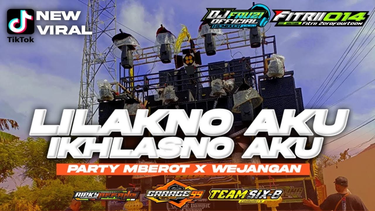 DJ LILAKNO AKU IKHLASNO AKU PARTY MBEROT X WEJANGAN ‼️ VIRAL TIKTOK TERBARU