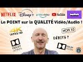 Disney +, Netflix...Le POINT Sur La QUALITÉ Vidéo/Audio (Débits, Definition, 4K  HDR, Atmos...)