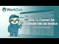 How To Convert An Estimate Into An Invoice in WorkZen