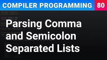 Parsing Comma and Semicolon Separated Lists - Compiler Programming Ep80