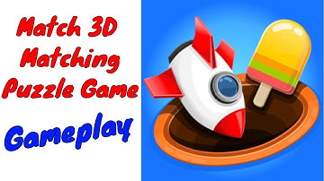 Match 3D - Matching Puzzle Game Gameplay Walkthrough iOS-Android