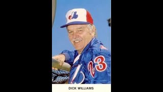 When Dick Williams Managed The Expos - With Mixed Results