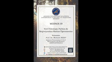 VERİ YOLCULUĞU: PYTHON İLE REGRESYONDAN MAKİNE ÖĞRENMESİNE | AKİDUAM WEBİNER 39