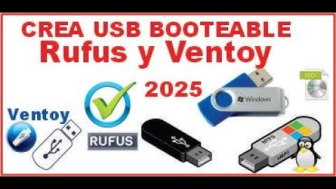 Crear USB Booteable con Ventoy y Rufus 2025