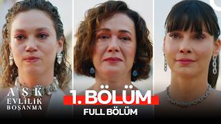 Aşk Evlilik Boşanma 1. Bölüm
