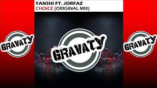 Yanshi ft. Jorfaz - Choice (Original Mix) [Gravaty Release] [PNG Music 2019]