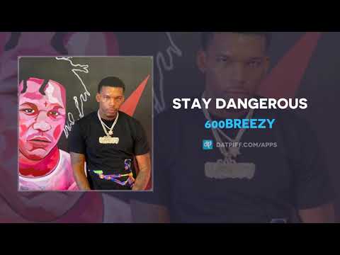 600Breezy - Stay Dangerous (AUDIO)