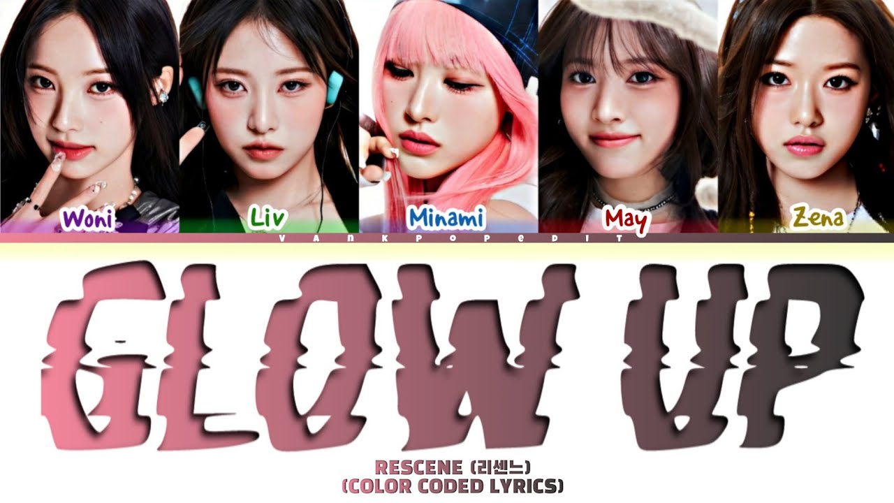 RESCENE GLOW UP Lyrics (Color Coded Lyrics)