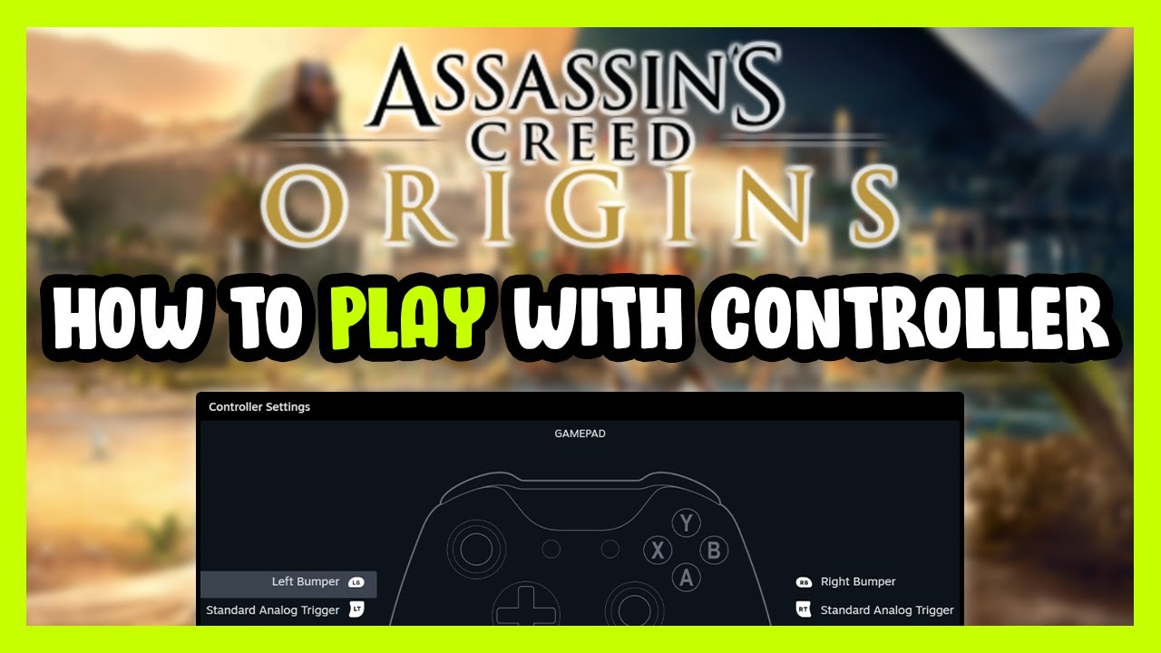 How to Play Assassin's Creed Origins With Controller on PC! - YouTube