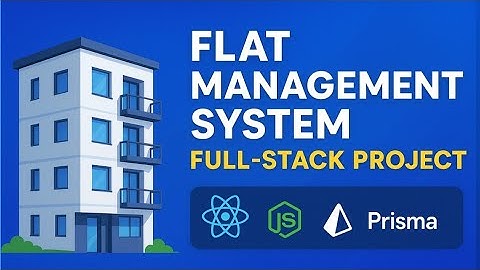Full-Stack Flat Management System | React, Node.js, Prisma, MySQL | Complete Project Tutorial