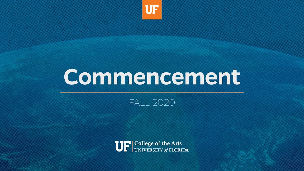 Commencement Fall 2020 | UF College of the Arts