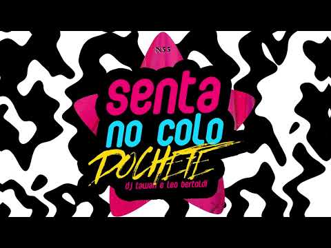 Senta no colo do Chefe - DJ Tawan e Leo Bertoldi prod. DJ Tawan (Áudio oficial)