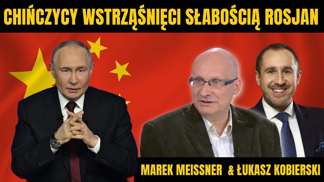 Meissner & Kobierski - Chińscy eksperci nie zostawiają suchej nitki na rosyjskiej armii.