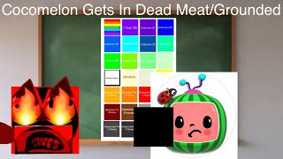 Cocomelon Gets In Dead Meatgrounded