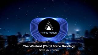 The Weeknd - Save Your Tears Third Force Remix Resimi