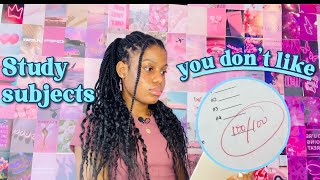 How to Study a Subject you hate, don't like or don't understand