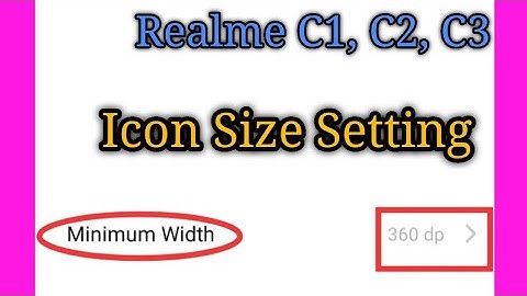 Realme C1, C2, C3 Icon size change setting