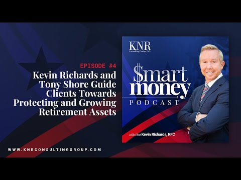 Kevin Richards and Tony Shore Guide Clients Towards Protecting and Growing  Retirement Assets