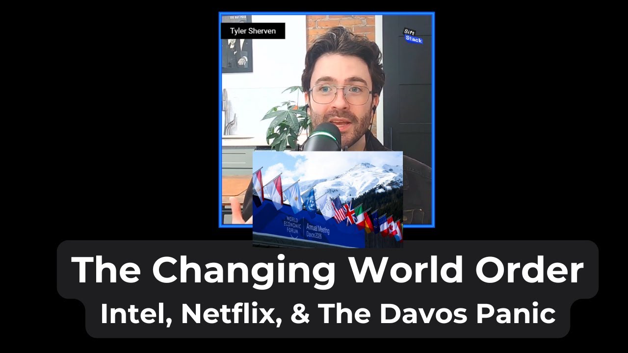 The Changing World Order - Intel, Netflix, & The Davos Panic: TWSS 11 – 1.20.2026
