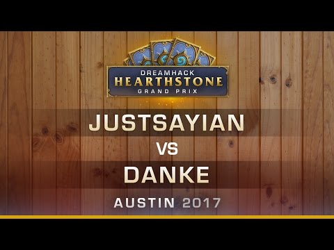 HS - Justsaiyan vs Danke - RO16 - Hearthstone Grand Prix DreamHack Austin 2017