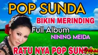 SUNDANESE SONGS ⭐ NINING MEIDA ⭐ THE QUEEN OF SUNDANESE POP FULL ALBUM PERFECT FOR MORNING PLAYLIST.