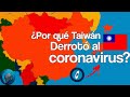 TAIWÁN y el CORONAVIRUS: ¿Un MODELO a seguir para EL MUNDO?