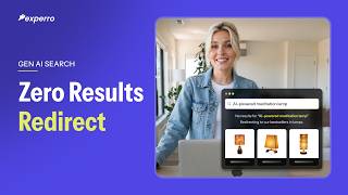 Experro Gen AI Search Feature Spotlight | Zero Results Redirect