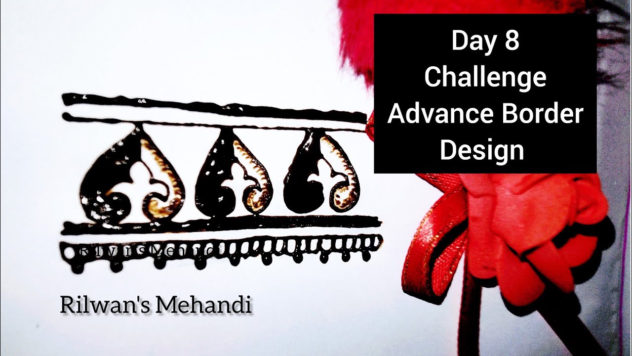 Day 8 Challenge: Advance Border Mehandi Design tutorial #viral # ...