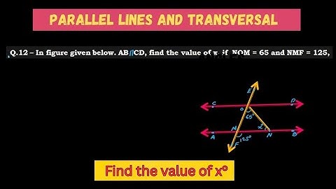 || In figure given below, AB || CD find the value of x°, if NOM = 65° and NMF = 125° || ✅