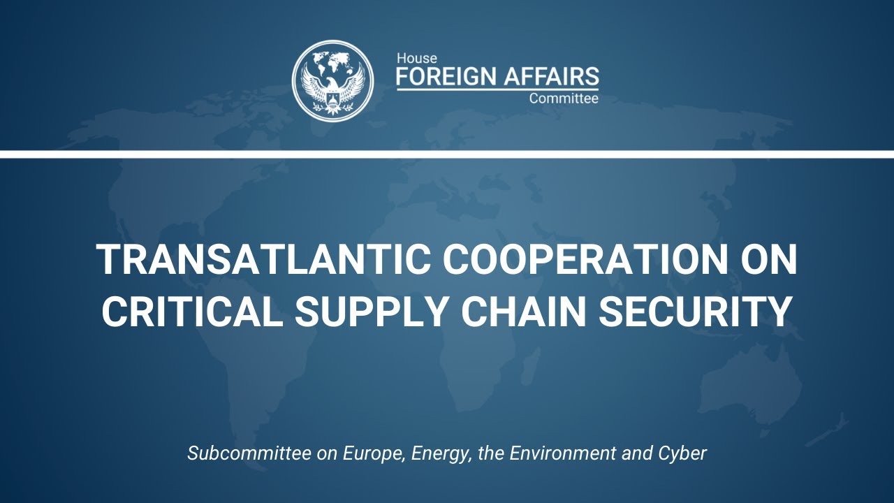 Transatlantic Cooperation on Critical Supply Chain Security